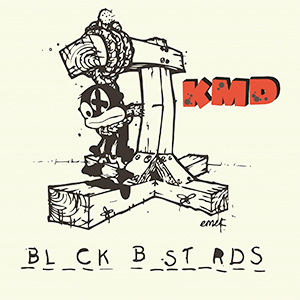 KMD - Black Bastards cover